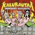 Kalurautaa - Suomiseksiä Heavy-Spesial